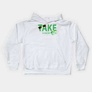 Take A Vacation Kids Hoodie